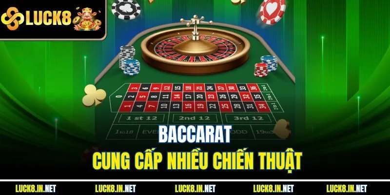 Baccarat cung cấp nhiều chiến thuật