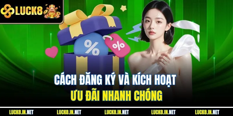 Cách đăng ký và kích hoạt ưu đãi nhanh chóng