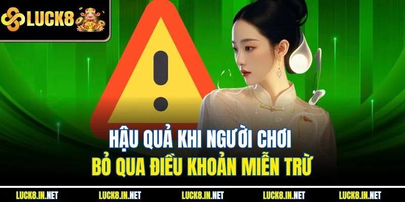 Hậu quả khi người chơi bỏ qua điều khoản miễn trừ
