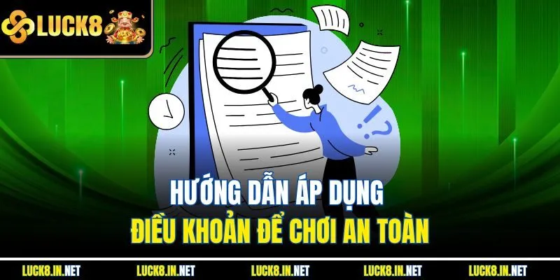 Hướng dẫn áp dụng điều khoản để chơi an toàn