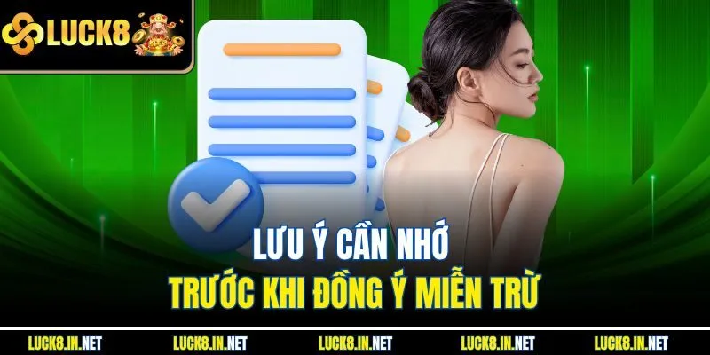 Lưu ý cần nhớ trước khi đồng ý miễn trừ