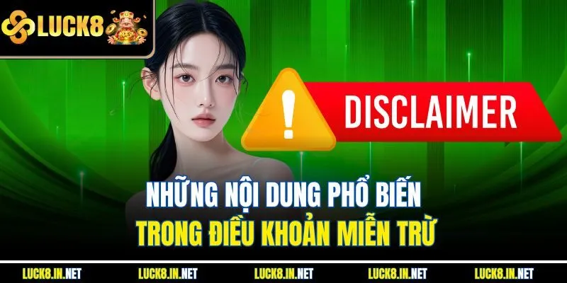 Những nội dung phổ biến trong điều khoản miễn trừ