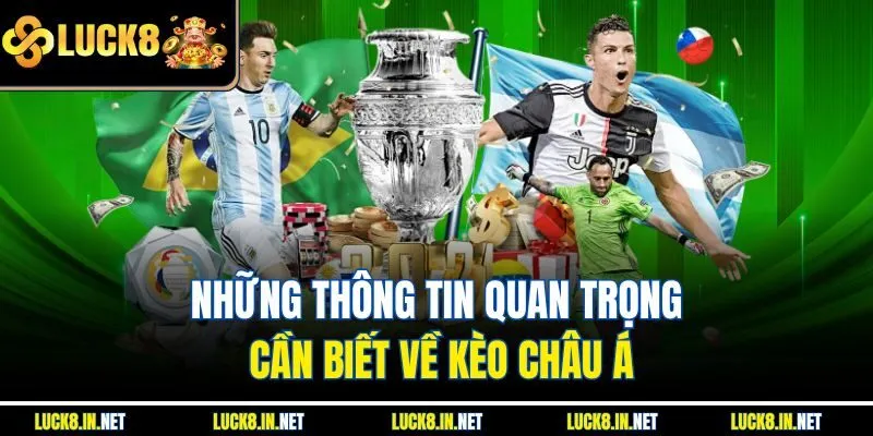 Những thông tin quan trọng cần biết về kèo châu Á